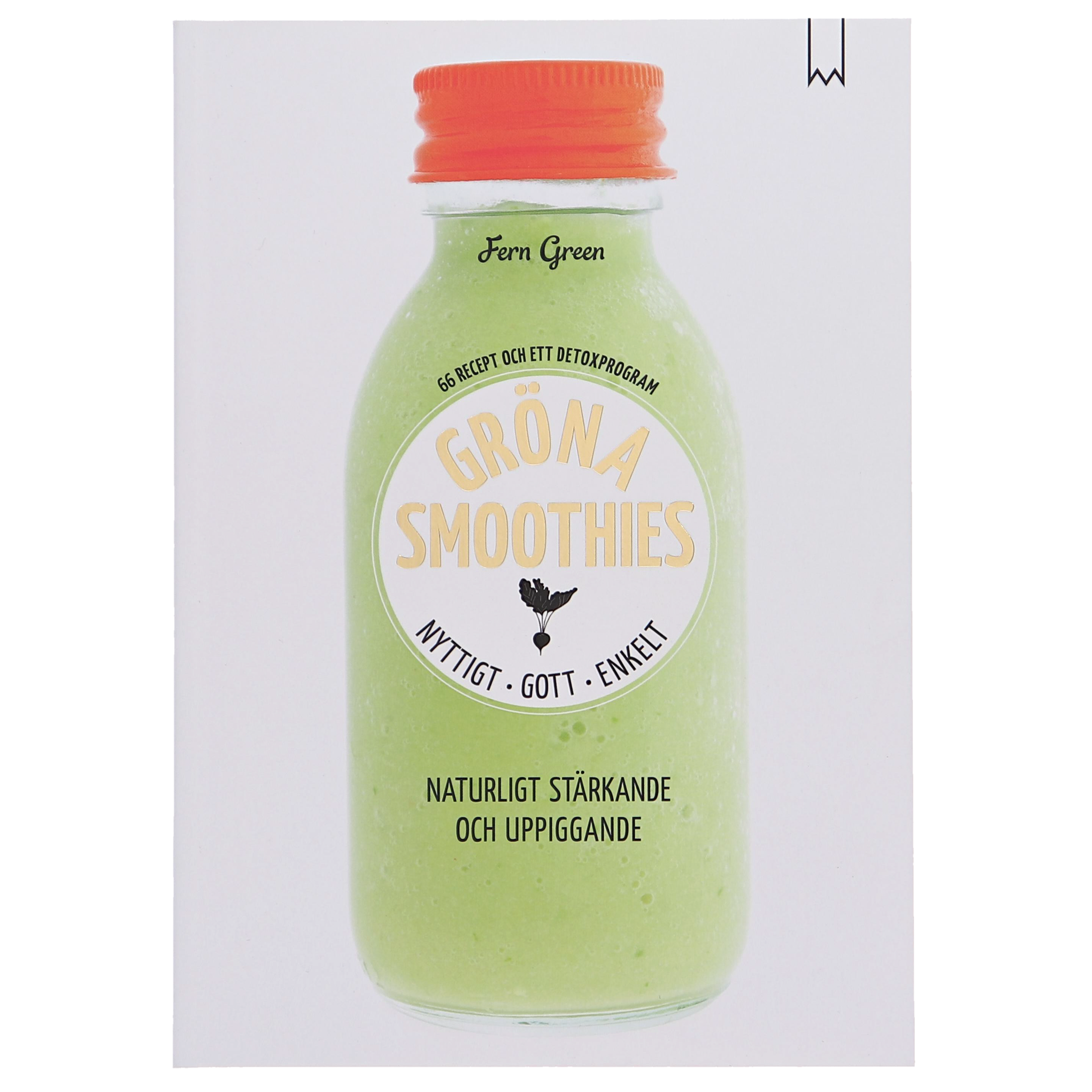 Gröna Smoothies - nyttigt, gott och enkelt - 76% rabatt